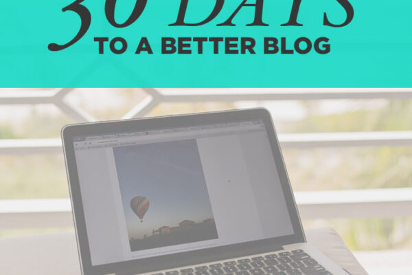 30 Days to a Better Blog: One small improvement per day.