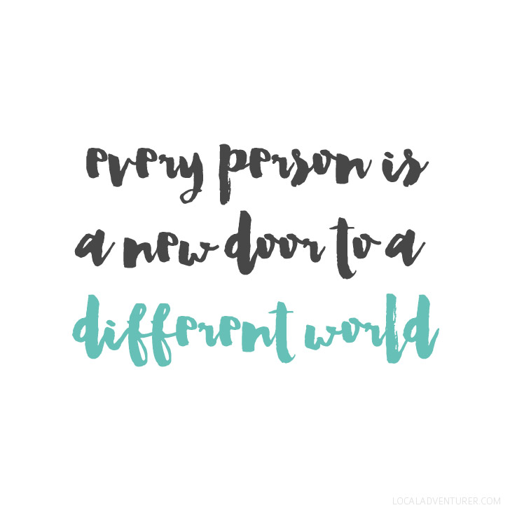Every Person is a New Door to a Different World (11 Ways to Make Every Day More Adventurous).