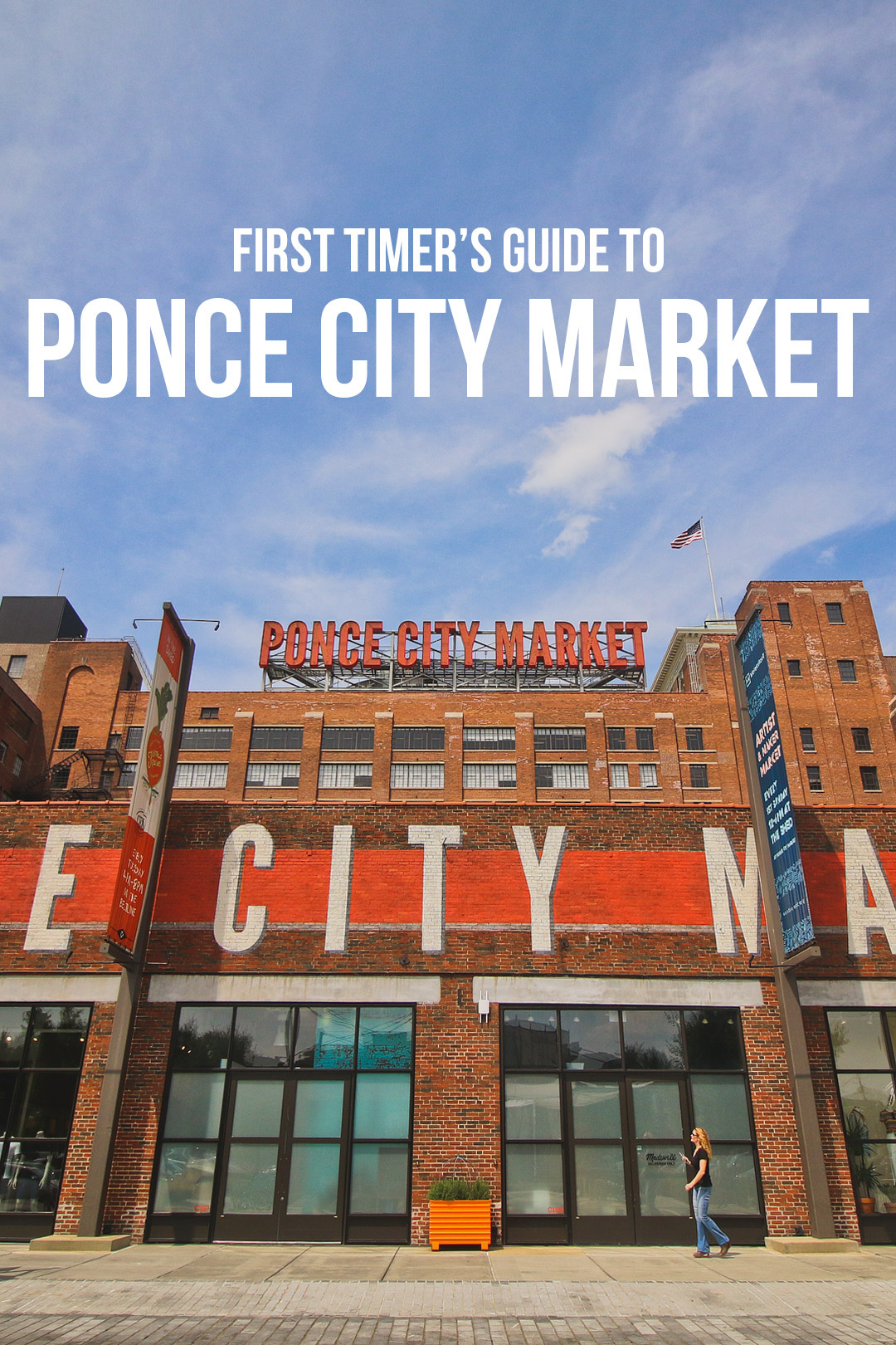 First Timer's Guoide to the Best Ponce City Market Shops, Restaurants, and Bars You Can't Miss // Local Adventurer #pcm #ponce #atl #atlanta #ga #georgia #usa #travel #shopping