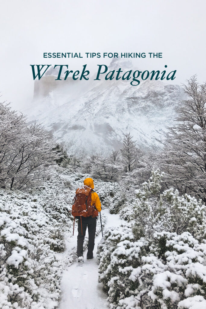 How to Hike the W Circuit Torres del Paine National Park, Patagonia, Chile // localadventurer.com